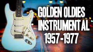 Golden Oldies Instrumental 1957  1977  Best Guitar Hits  High Quality Sound [upl. by Lavro950]