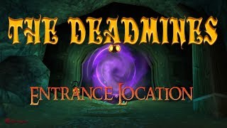 WoW The Deadmines Entrance Location [upl. by Filmer]