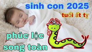 sinh con năm 2025 tháng nào tốt bố mẹ tuổi nào hợpsinh con 2025 [upl. by Kcolttam]