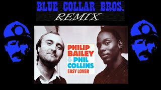 Phil Collins amp Philip Bailey  Easy Lover  Blue Collar Bros Remix [upl. by Langer]