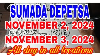 SUMADA DEPETSA NOVEMBER 2 2024 amp NOVEMBER 3 2024 ALL DAY IN ALL LOCATIONS [upl. by Pollock734]