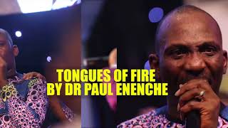 TONGUES OF FIRE BY DR PAUL ENENCHE  Dunamis International [upl. by Natassia]