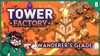 Tough Times in Wanderers Glade 🌿😓  Tower Factory Ep 8 [upl. by Starlin]