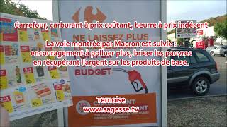 Carrefour carburant à prix coûtant beurre à prix indécent Macron voie polluer plus briser pauvres [upl. by Alyacim]