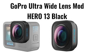 GoPro Ultra Wide Lens Mod  HERO 13 Black [upl. by Aney]