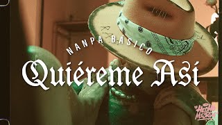 Nanpa Básico  Quiéreme Así Video Oficial [upl. by Buna]