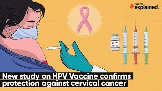 New Study on HPV Vaccine Confirms Protection Against Cervical Cancer  Explained [upl. by Coltson]