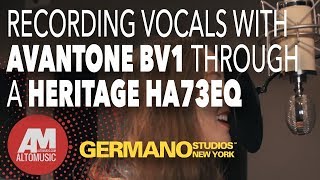 Recording Vocals with Avantone Pro BV1 through a Heritage HA73EQ [upl. by Zanlog]