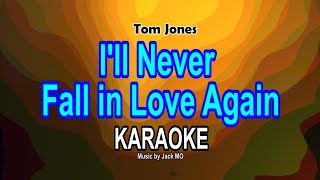 Ill Never Fall in Love Again KARAOKE Tom Jones nuansamusikkaraoke [upl. by Ppilihp475]