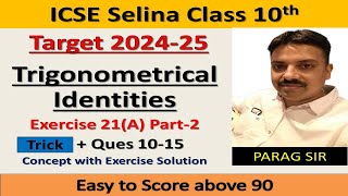 Trigonometrical Identities Ex 21A Q 1015 Part2 Class 10 ICSE By Parag Sir tacticsofmathematics [upl. by Wenda]