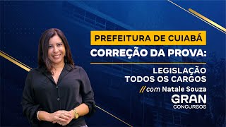 Concurso Prefeitura de Cuiabá Correção da prova  Legislação  Todos os cargos Prof Natale Souza [upl. by Lamrej]