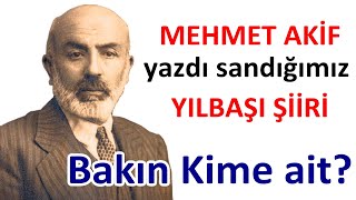 Mehmet Akif Yazdı Sandığımız Yılbaşı Şiiri Bakın Kime Ait [upl. by Abil]