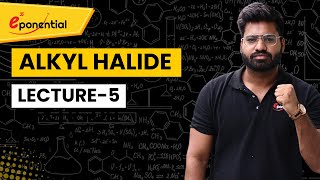 Alkyl Halide  Lecture 5  IITNEET  Ankit Sir  Exponential [upl. by Avram558]