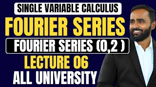 SINGLE VARIABLE CALCULUSFOURIER SERIES  LECTURE 06  Fourier Series in 02l ENGINEERINGBSc [upl. by Amatruda]