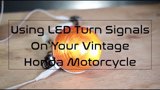 How To Get LED Turn Signals Working On Your Vintage Motorcycle [upl. by Toffey927]