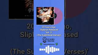 20 years ago Slipknot released Vol 3 the Subliminal Verses [upl. by Cordova]