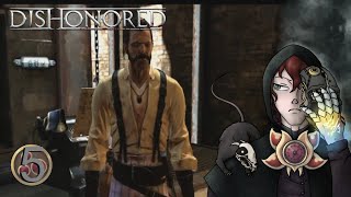 Picking up the Slack Dishonored with Nova Part 5 [upl. by Aziul937]