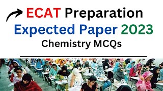 ECAT Expected Paper 2023 complete solution  ECAT  Chemistry MCQ  UndergradBS admissions [upl. by Conlon568]