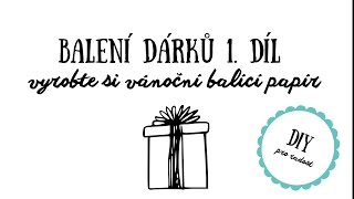 DIY  Balení dárků 1 díl  Balící papír  návod  Vánoční DIY pro radost [upl. by Neuberger]