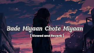 Bade miyaan chote miyaan  vishal Mishra Anirudh ravichander  The Lyrical MG  lofi song [upl. by Nicoli]