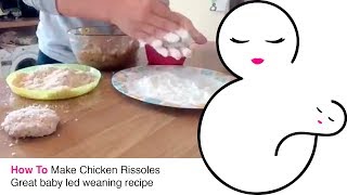 How to Make Chicken Rissoles  Great baby led weaning recipe  Toby amp Roo [upl. by Aisatna]