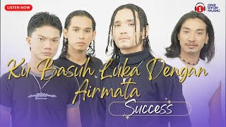 Ku Basuh Luka Dengan Airmata  Success Lirik Video [upl. by Zackariah274]