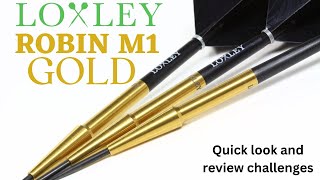 Loxley Darts ROBIN M1 GOLD Quick Look And Challenges [upl. by Fayre]