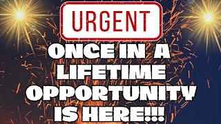 🚀 Urgent Once In A Lifetime OPPORTUNITY You Need To See THIS NOW [upl. by Nimzay]