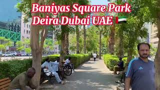 Baniyas Square Park  Deira Dubai UAE 🇦🇪 adventure ofwlife youtubeshorts trending youtube [upl. by Anastatius270]