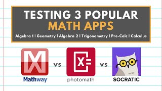 THE BEST MATH APP FOR YOUR CLASS  Mathway vs Photomath vs Socratic [upl. by Ymerej]