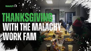 Thanksgiving with the Malachy Work Fam [upl. by Feldman]