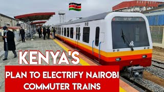 Kenya Railways and World Bank Partners to ELECTRIFY Nairobi Commuter Trains Will this Materialise [upl. by Bilac]