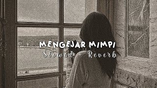 Yovie amp Nuno  mengejar mimpi  slowed  reverb [upl. by Campbell574]