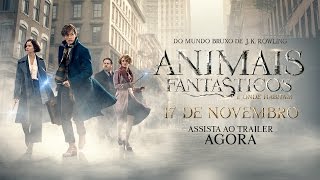 Animais Fantásticos e Onde Habitam  Trailer Final leg HD [upl. by Libb637]