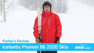 Parkers ReviewIcelantic Pioneer 86 Skis 2020Skiscom [upl. by Eednam]