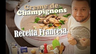 Receita Francesa  Creme de Champignons Velouté [upl. by Janenna]