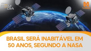 Brasil será inabitável em 50 anos segundo a NASA [upl. by Hull]