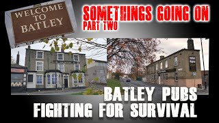 4k  Batley Pubs  Fighting for Survival [upl. by Mcclenaghan]