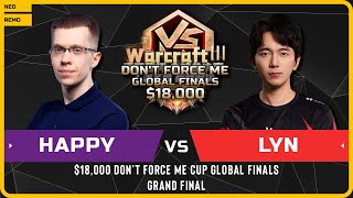 WC3  UD Happy vs Lyn ORC  GRAND FINAL  18000 Dont Force Me Cup Global Finals [upl. by Shelah]