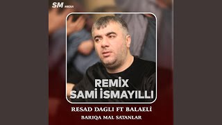 Bariqa Mal Satanlar feat Balaeli Sami İsmayıllı Remix [upl. by Herrmann]