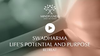 Swadharma Life’s Potential and Purpose  Wellness Retreat [upl. by Nahpets502]