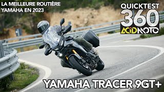 QuickTest 360  Essai Yamaha Tracer 9GT  La meilleure routière de Yamaha en 2023 [upl. by Anilos]