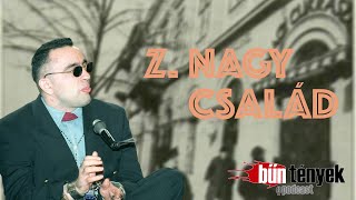 BŰNtények podcastZ Nagy család [upl. by Atsyrt]