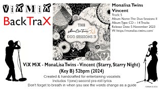 MonaLisa Twins  Vincent Starry Starry Night Key B 52bpm Karaoke [upl. by Bergess823]