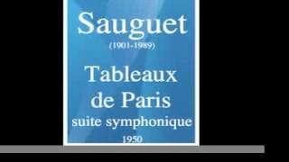 Henri Sauguet 19011989  Tableaux de Paris suite symphonique 1950 [upl. by Mccahill258]