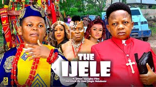 THE IJELE Season 3  OSITA IHEME CHINEDU IKEDIEZE 2024 Most Anticipated Nigerian Movie of the Year [upl. by Bratton471]