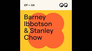 4 Friendship big breaks and taming the ego with Barney Ibbotson amp Stanley Chow [upl. by The]