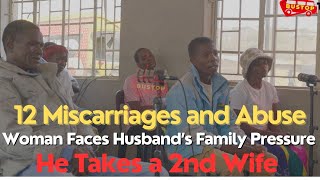 12 Miscarriages and Abuse Woman Faces Husband’s Family Pressure as He Takes a 2nd Wife [upl. by Tilda512]