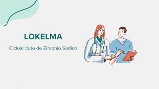 Lokelma Ciclosilicato de Zirconio Sódico  Drug Rx Información SpanishEspañol [upl. by Naruq]