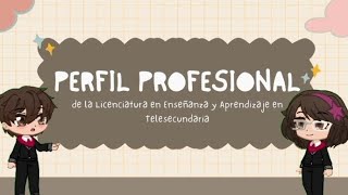 🎓 Perfil de egreso profesional de la Licenciatura en Enseñanza y Aprendizaje en Telesecundaria [upl. by Bivins680]